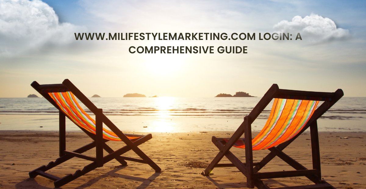 www.milifestylemarketing.com Login: A Comprehensive Guide